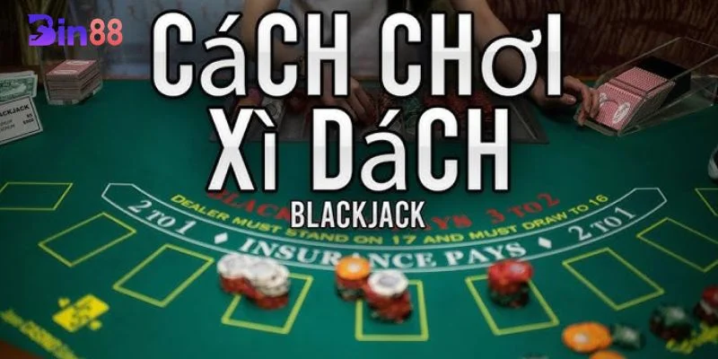 Nhất định thành viên cần tìm hiểu về luật chơi của game bài xì dách