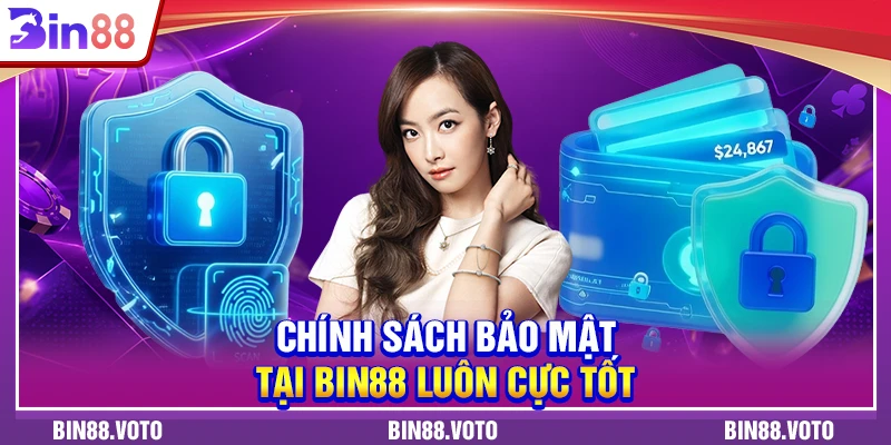 Chính sách bảo mật tại BIN88 luôn cực tốt.