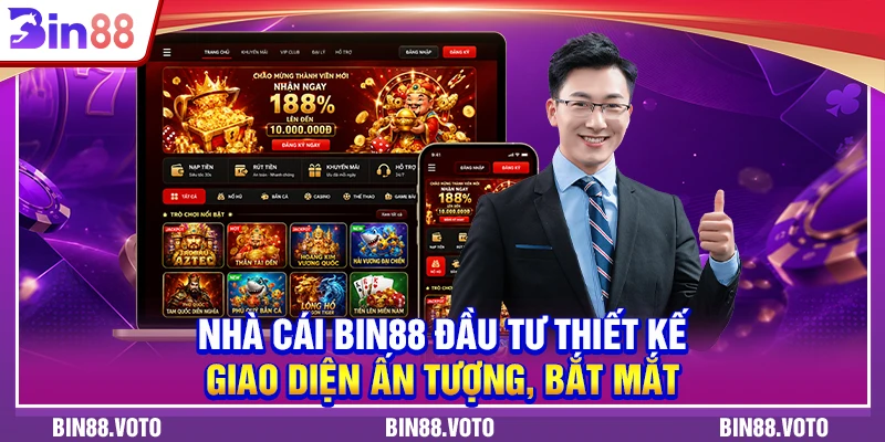 Nhà cái BIN88 đầu tư thiết kế giao diện ấn tượng, bắt mắt